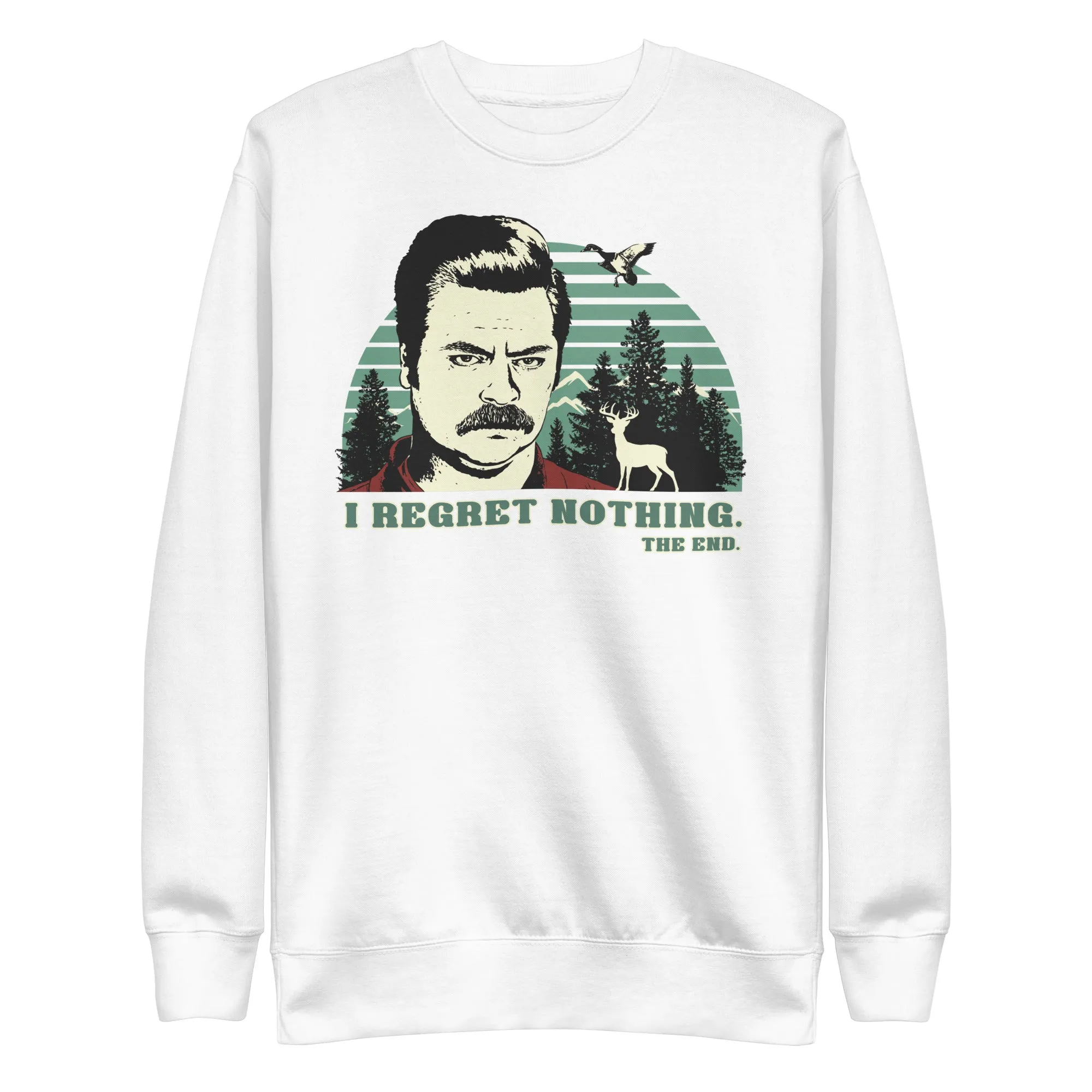 I Regret Nothing - Unisex Sweatshirt