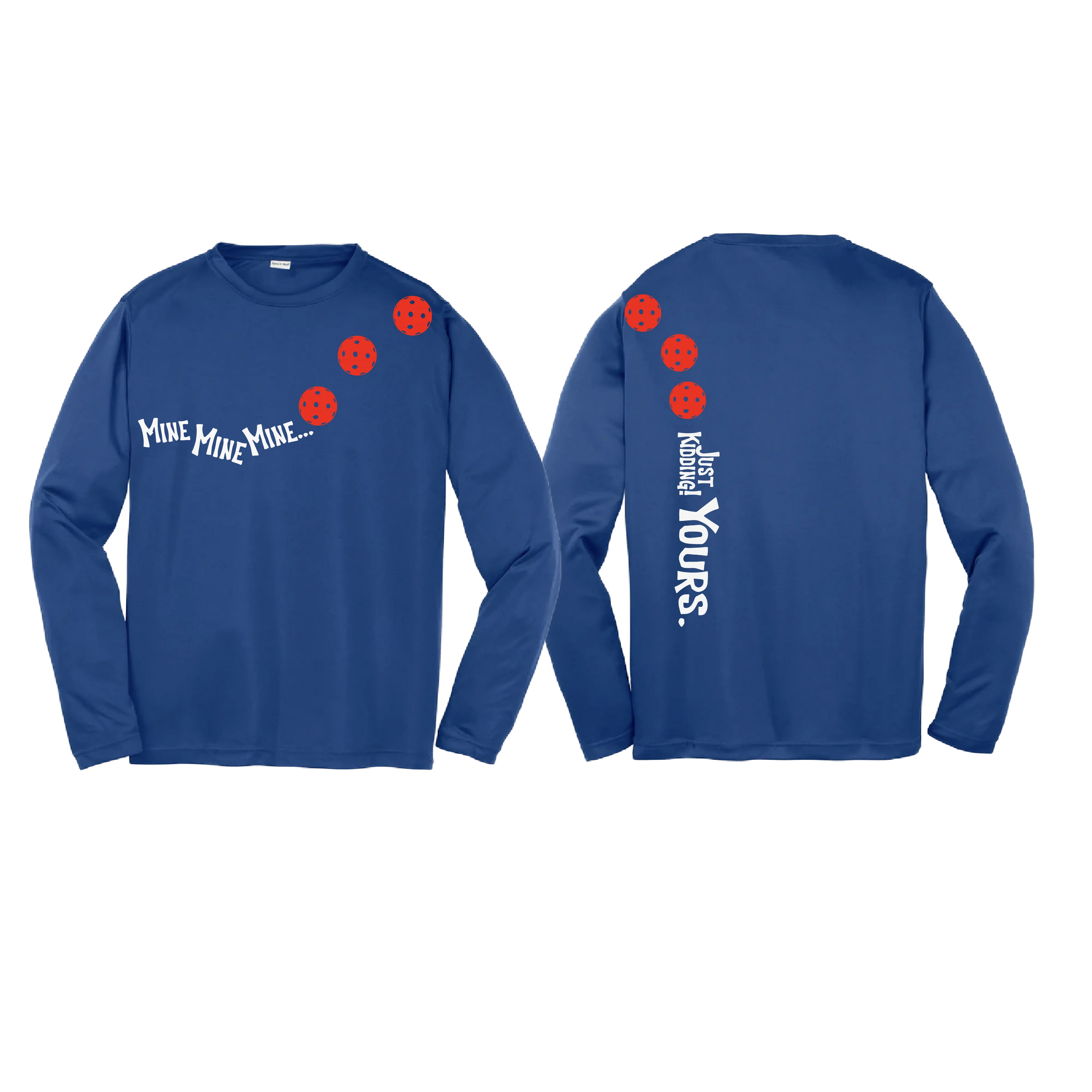 Mine Just Kidding Yours With Pickleballs (Cyan Red Orange) Customizable | Youth Long Sleeve Athletic Shirt | 100% Polyester