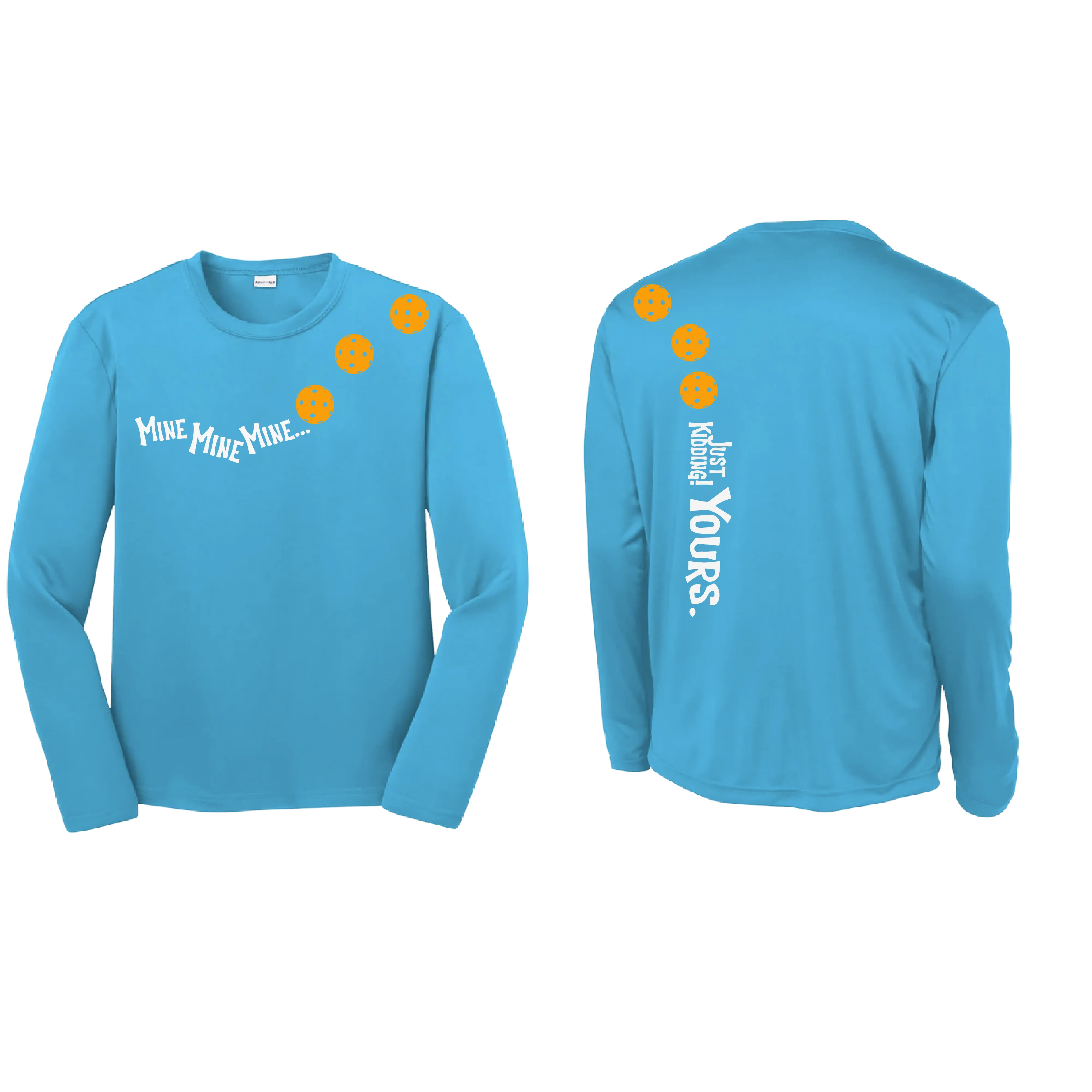 Mine Just Kidding Yours With Pickleballs (Cyan Red Orange) Customizable | Youth Long Sleeve Athletic Shirt | 100% Polyester