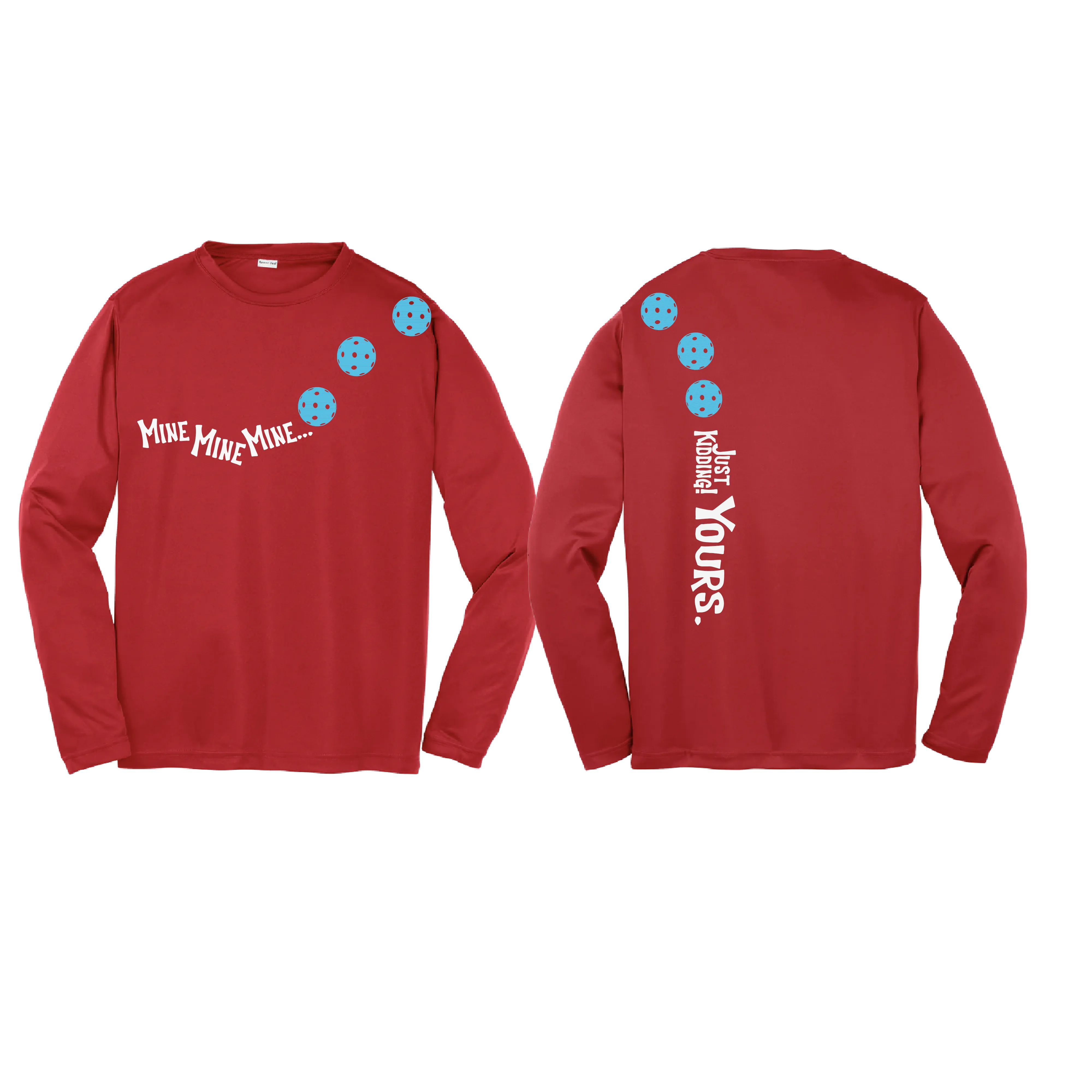 Mine Just Kidding Yours With Pickleballs (Cyan Red Orange) Customizable | Youth Long Sleeve Athletic Shirt | 100% Polyester