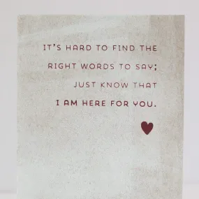 sympathy card, I am here for you