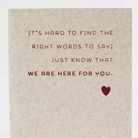 sympathy card, we are here for you