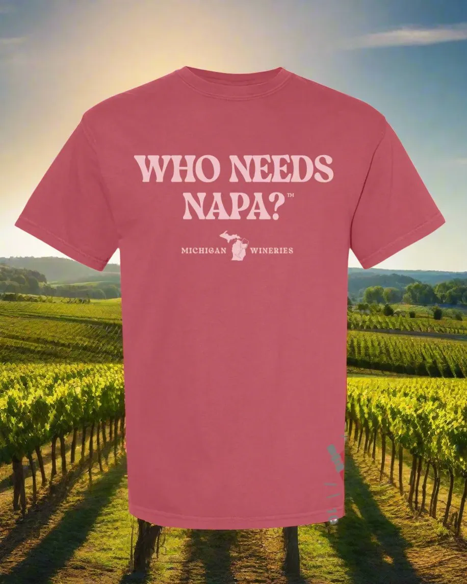 Who Needs Napa™ Unisex T-Shirt | Tee See Tee Exclusive